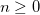 n\ge 0