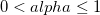0<alpha \le 1