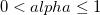 0<alpha \le 1