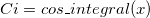 Ci=cos\_integral(x)