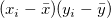 (x_i-\bar{x})(y_i-\bar{y})