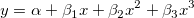 y = \alpha + \beta_1x + \beta_2x^2 + \beta_3x^3