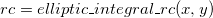 rc = elliptic\_integral\_rc(x,y)