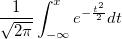 \frac{1}{\sqrt{2\pi}}\int_{-\infty}^{x}e^{-\frac{t^2}{2}}dt