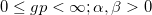 0\leq gp<\infty&nbsp;;\alpha ,\beta >0