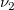 \nu_2