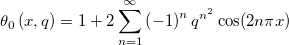 \theta _0\left( x,q\right) =1+2\sum_{n=1}^\infty \left( -1\right) ^nq^{n^2}\cos (2n\pi x)
