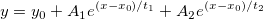 y = y_0 + A_1e^{(x-x_0)/t_1} + A_2e^{(x-x_0)/t_2} y = y_0 + A_1e^{(x-x_0)/t_1} + A_2e^{(x-x_0)/t_2}
