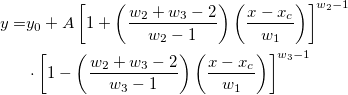 \begin{aligned}y=&y_0+A\left[1+\left(\frac{w_2+w_3-2}{w_2-1}\right)\left(\frac{x-x_c}{w_1}\right)\right]^{w_2-1}\\&\cdot\left[1-\left(\frac{w_2+w_3-2}{w_3-1}\right)\left(\frac{x-x_c}{w_1}\right)\right]^{w_3-1}\end{aligned}