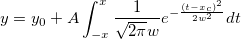 y=y_0+A\int_{-x}^{x}\frac{1}{\sqrt{2\pi}w}e^{-\frac{(t-x_c)^2}{2w^2}}dt