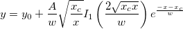 y=y_0+\frac Aw\sqrt{\frac{x_c}x}I_1\left( \frac{2\sqrt{x_cx}}w\right) e^{\frac{-x-x_c}w}