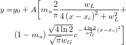 \begin{aligned}y=&y_0+A\bigg[ m_u\frac 2\pi \frac{w_L}{4\left( x-x_c\right) ^2+w_L^2}+\\
&\left( 1-m_u\right) \frac{\sqrt{4\ln 2}}{\sqrt{\pi}w_G}e^{-\frac{4\ln 2}{w_G^2}\left( x-x_c\right) ^2}\bigg] \end{aligned}