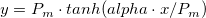 y = P_{m}\cdot tanh(alpha\cdot x/P_{m})