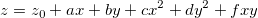 z=z_0+ax+by+cx^2+dy^2+fxy