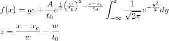 \begin{aligned}&f(x)=y_0+\frac A{t_0}e^{\frac 12\left(\frac w{t_0}\right)^2-\frac{x-x_c}{t_0}}\int_{-\infty }^z\frac 1{\sqrt{2\pi }}e^{-\frac{y^2}2}dy\\
&z=\frac{x-x_c}w-\frac w{t_0} \end{aligned}