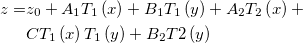 \begin{aligned}z=&z_0+A_1T_1\left( x\right) +B_1T_1\left( y\right) +A_2T_2\left( x\right) +\\ &CT_1\left( x\right) T_1\left( y\right) +B_2T2\left( y\right)~~~\end{aligned} \begin{aligned}z=&z_0+A_1T_1\left( x\right) +B_1T_1\left( y\right) +A_2T_2\left( x\right) +\\ &CT_1\left( x\right) T_1\left( y\right) +B_2T2\left( y\right)~~~\end{aligned}
