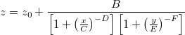z=z_0+\frac B{\left[ 1+\left( \frac xC\right) ^{-D}\right] \left[ 1+\left( \frac yE\right) ^{-F}\right] }