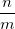 \frac{n}{m}