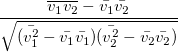 \frac{\overline{v_1v_2}-\bar{v_1}\bar{v_2}}{\sqrt{(\bar{v_1^2}-\bar{v_1}\bar{v_1})(\bar{v_2^2}-\bar{v_2}\bar{v_2})}}