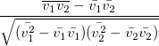 \frac{\overline{v_1v_2}-\bar{v_1}\bar{v_2}}{\sqrt{(\bar{v_1^2}-\bar{v_1}\bar{v_1})(\bar{v_2^2}-\bar{v_2}\bar{v_2})}}
