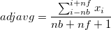  adjavg =\frac{\sum_{i-nb}^{i+nf} x_i}{nb+nf+1}