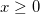 x \ge 0 