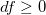 df\geq 0