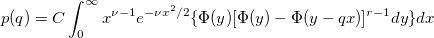  p(q)=C\int_0^\infty x^{\nu -1}e^{-\nu x^2/2}\{\Phi (y)[\Phi (y)-\Phi (y-qx)]^{r-1}dy\}dx 