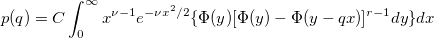  p(q)=C\int_0^\infty x^{\nu -1}e^{-\nu x^2/2}\{\Phi (y)[\Phi (y)-\Phi (y-qx)]^{r-1}dy\}dx 