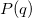 P(q)