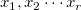 x_1,x_2 \cdots  x_r
