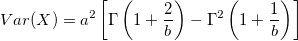 Var(X)=a ^2 \left \lbrack \Gamma \left(1+\frac{2}{b}\right) -\Gamma ^2 \left(1+\frac{1}{b} \right) \right \rbrack