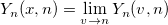 Y_n(x,n)=\lim_{v \rightarrow n} Y_n(v, n) 