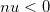 nu<0