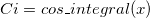 Ci=cos\_integral(x)