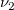 \nu_2