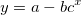 y=a-bc^x