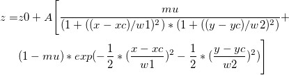 \begin{aligned}z=&z0+A\Bigg[\frac{mu}{(1+((x-xc)/w1)^2)*(1+((y-yc)/w2)^2)}
+\\
&(1-mu)*exp(-\frac{1}{2}*(\frac{x-xc}{w1})^2-\frac{1}{2}*(\frac{y-yc}{w2})^2)\Bigg]\end{aligned}