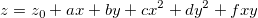 z=z_0+ax+by+cx^2+dy^2+fxy