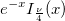 e^{-x}I_{\frac \nu 4}(x)