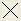 X Cross.png