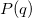 P(q)