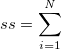 ss = \sum_{i=1}^\mathit{N}