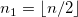 n_1=\left \lfloor n/2 \right \rfloor