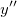 y''