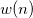 w(n)