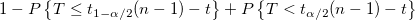 1-P \left\{T \le t_{1-\alpha/2}(n-1)-t\right\}+P\left\{T<t_{\alpha/2}(n-1)-t \right\}