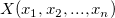 X(x_1,x_2,...,x_n)\,\!