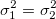 \sigma_1^2=\sigma_2^2\,\!