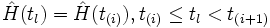 \hat H(t_l)=\hat H(t_{(i)}),t_{(i)}\leq t_l<t_{(i+1)}